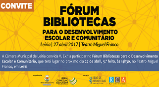 Fórum Bibliotecas para o Desenvolvimento Escolar e Comunitário | 27 de abril 2017