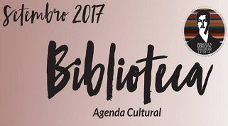 Agenda Cultural de Setembro da Biblioteca Municipal Afonso Lopes Vieira