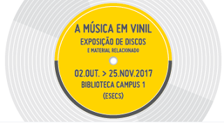 Exposição “A música em vinil” – Biblioteca Campus 1 (ESECS) do Politécnico de Leiria