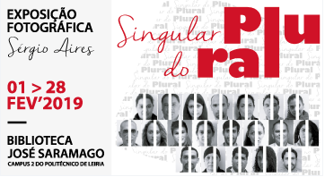 “Singular do Plural” – Exposição fotográfica de Sérgio Aires no Politécnico de Leiria