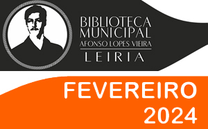 Agenda Cultural de Fevereiro da Biblioteca Municipal Afonso Lopes Vieira