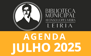 Agenda Cultural de julho da Biblioteca Municipal Afonso Lopes Vieira