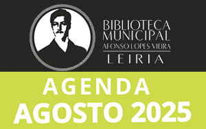 Agenda Cultural de agosto da Biblioteca Municipal Afonso Lopes Vieira